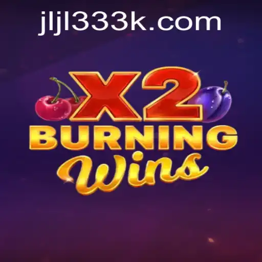 Exploring the Thrills of BurningWinsX2: A Comprehensive Guide