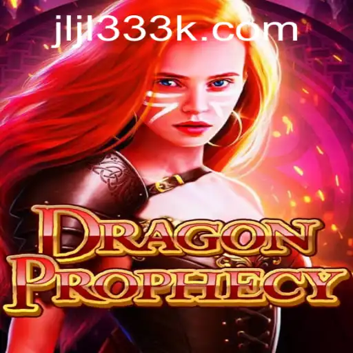 DragonProphecy: Unveiling the Fantasy World with jljl333